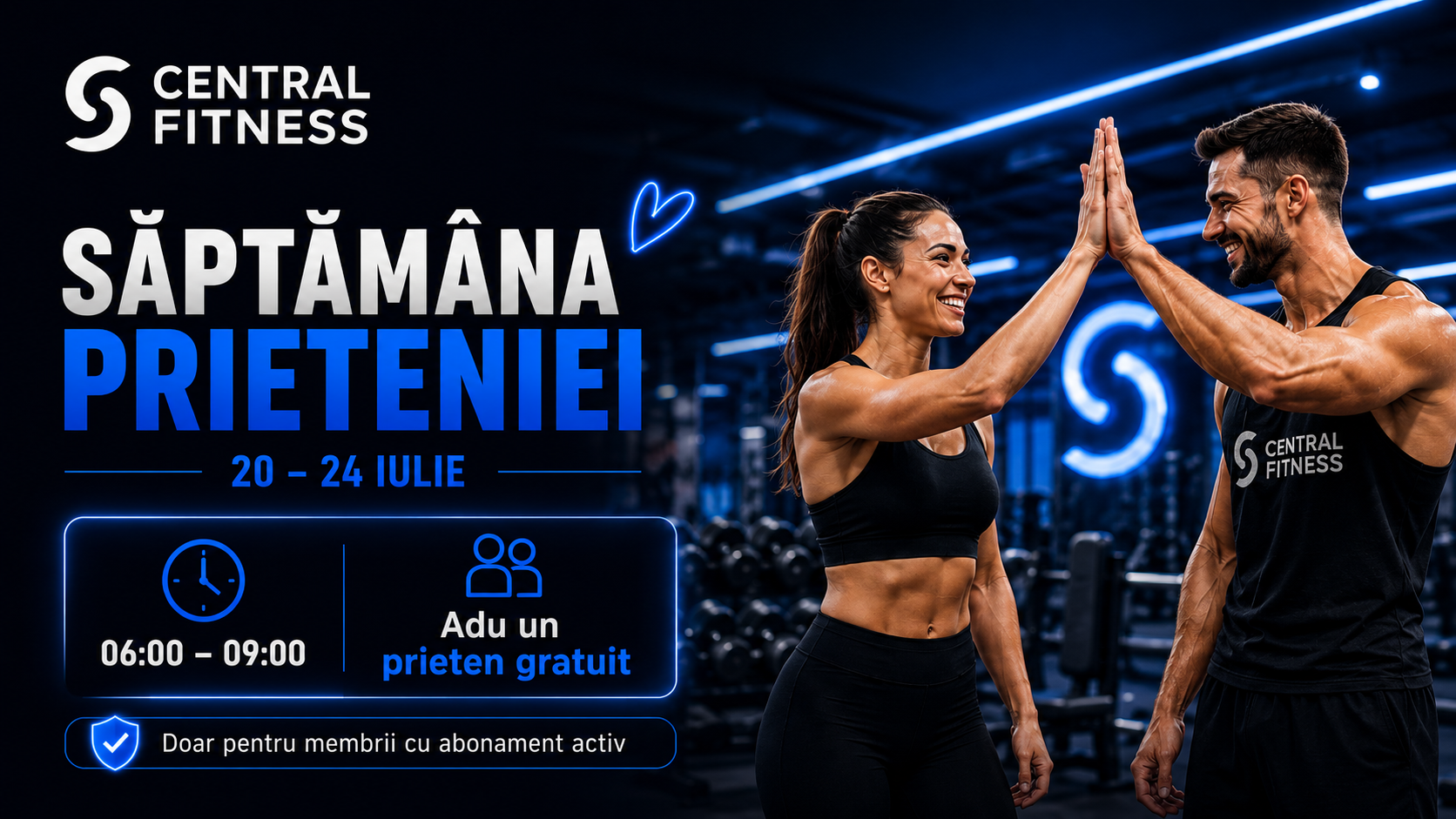 Săptămâna Prieteniei la Central Fitness